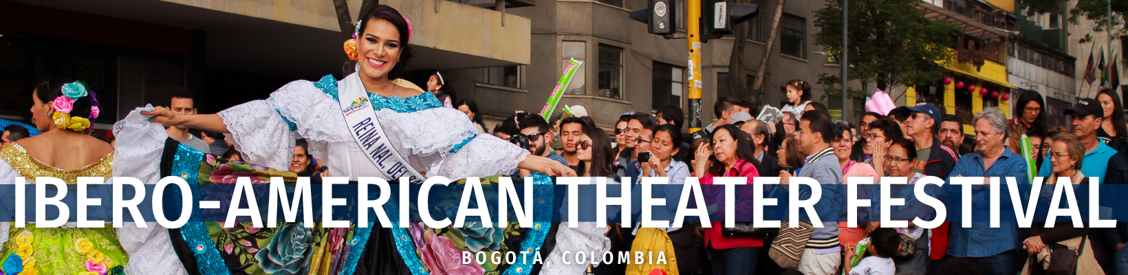2026 April 07 - Travelogue - Bogotá, Colombia - Ibero-American Theater Festival