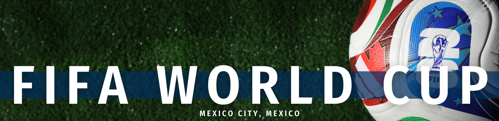 2026 June 9 - Weekly Travelogue - Mexico City, Mexico FIFA World Cup