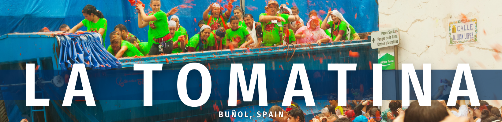 2026 August 25 - Weekly Festival Travelogue - Buñol, Spain - La Tomatina - header