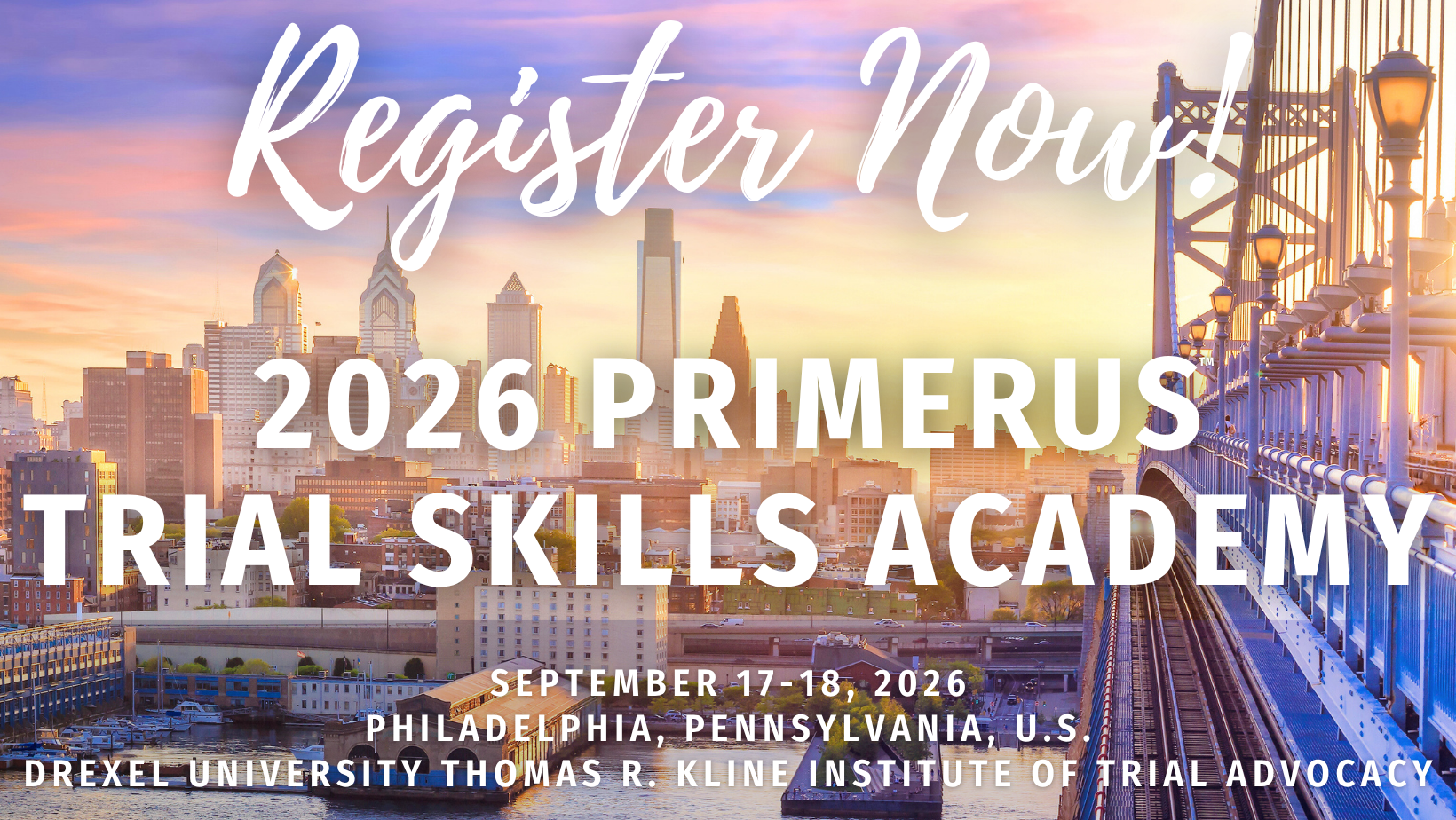 Registration Now! 2026 Trial Skills Academy - September 17-18, 2026 - Philadelphia, Pennsylvania, U.S. - Drexel University