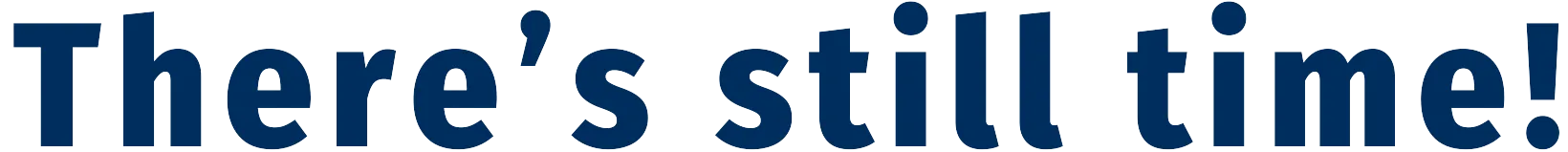 Events - There's still time!