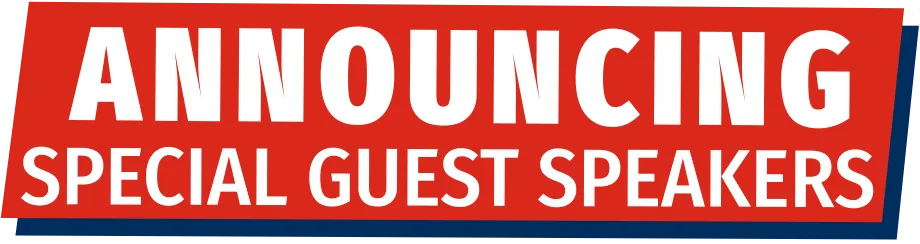 Announcing Special Guest Speakers