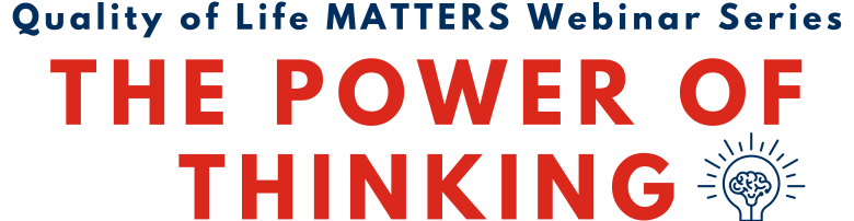 Quality of Life MATTERS - Power of Thinking